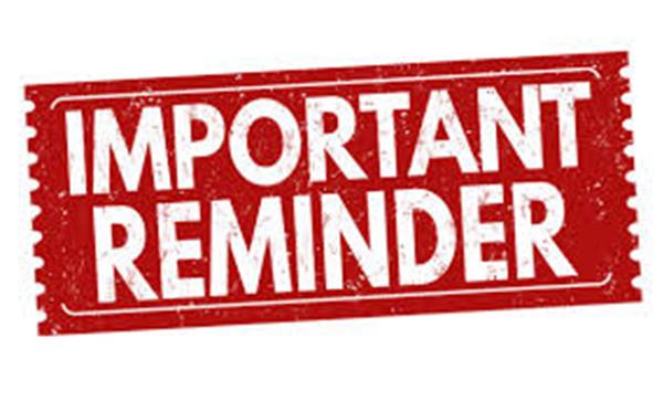 Some important reminders!